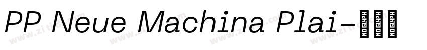 PP Neue Machina Plai字体转换 PP Neue Machina Plai字体转换